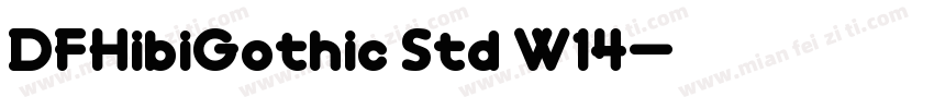 DFHibiGothic Std W14字体转换